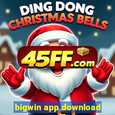 bigwin app download